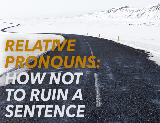 relative-pronouns-how-not-to-ruin-a-sentence