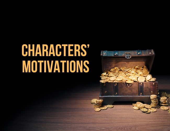 How to Explore Your Characters’ Motivations