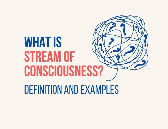What is Stream of Consciousness? Definition and Examples