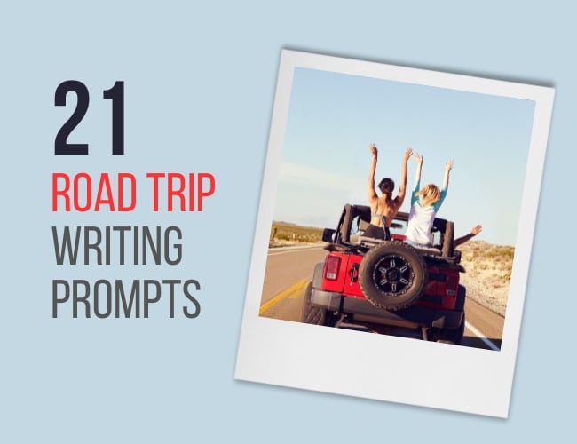 21 Road Trip Writing Prompts