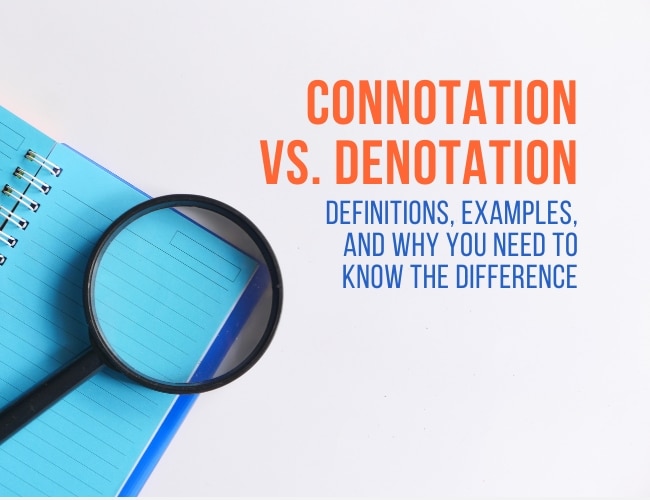 Connotation vs. Denotation: Definitions, Examples, and the
Difference