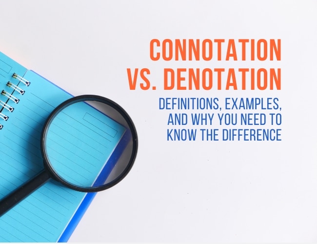 Connotation vs. Denotation: Definitions, Examples, and the Difference