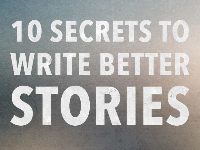 How to Write a Story: The 10 Best Secrets