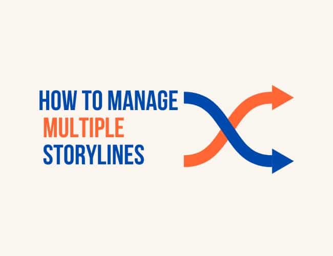 How To Manage Multiple Storylines