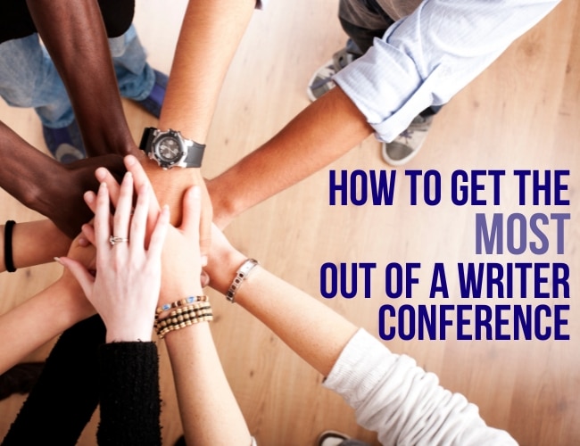 How to get the Most out of a Writer Conference