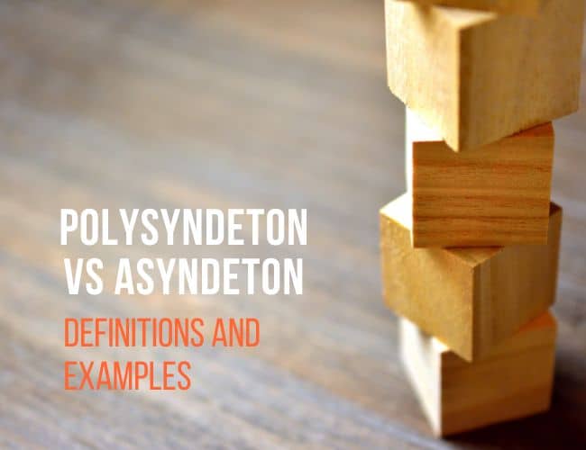 Polysyndeton vs Asyndeton: Definition and Examples