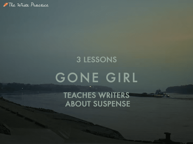 3 Lessons Gone Girl Teaches Writers About Suspense