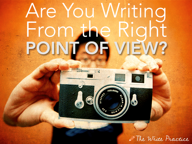 Are You Writing From the Right Point of View?