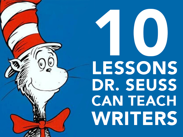 10 Lessons Dr. Seuss Can Teach Writers