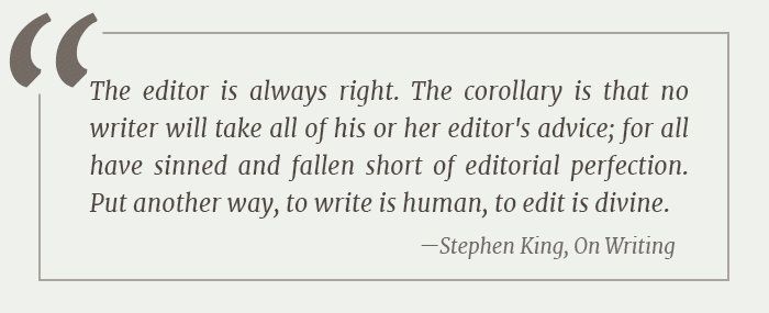 To Write Is Human, To Edit Is Divine Stephen King