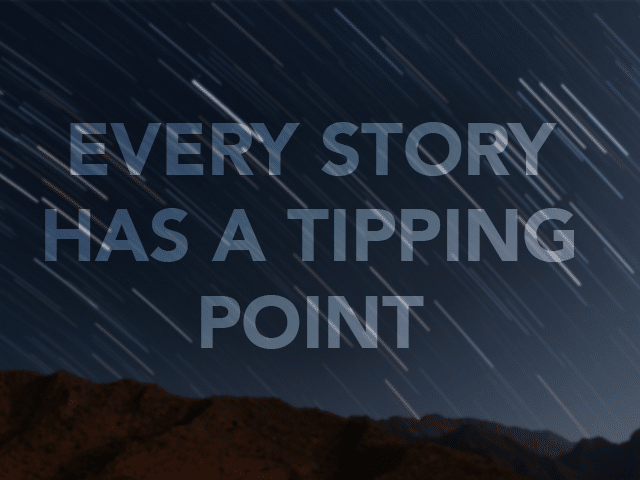 every-story-has-a-tipping-point