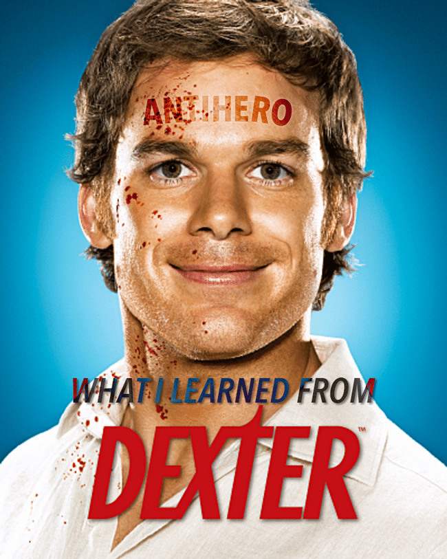 4 Things Dexter Taught Me About Writing Antiheroes