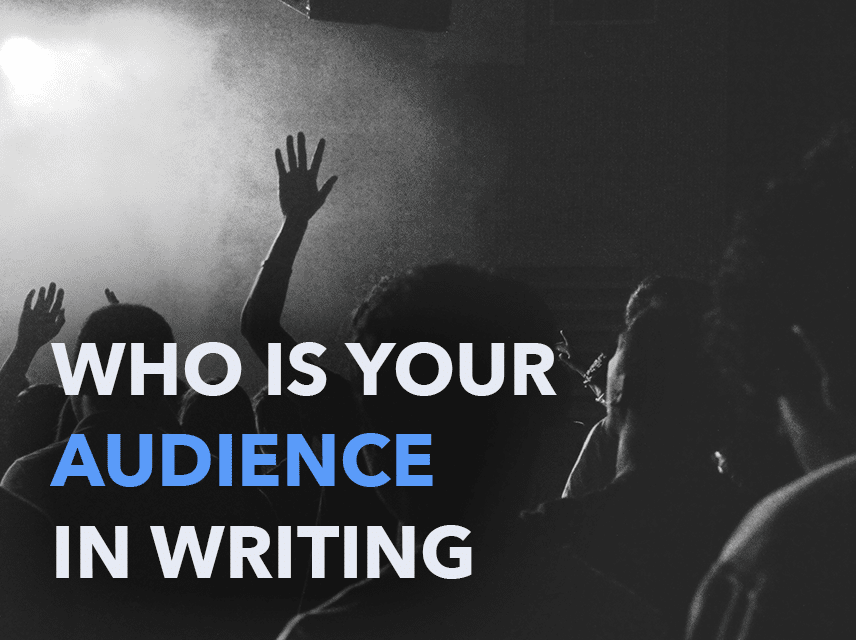 Who Is Your Audience in Writing