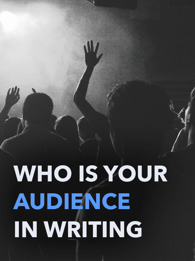 Who Is Your Audience in Writing