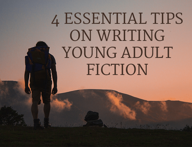 4 Essential Tips On Writing Young Adult Fiction