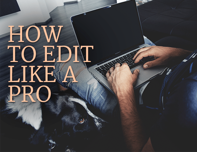 How to Edit Like a Pro
