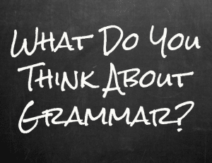 What Do You Think About Grammar