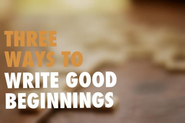 write good beginnings