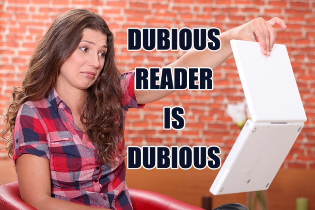 Dubious reader is dubious