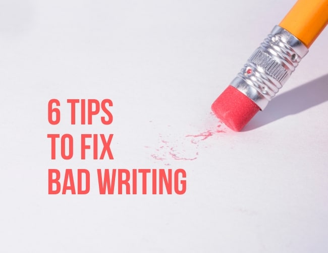 Six Steps to Avoid and Fix Bad Writing