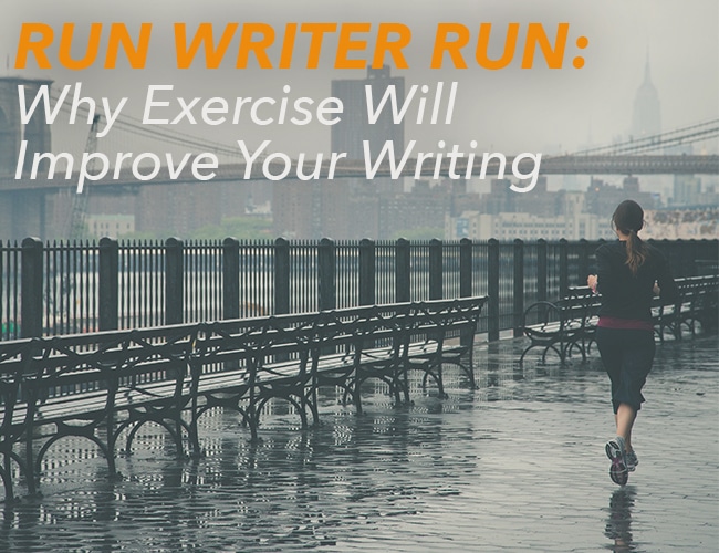 Run Writer Run: Why Exercise Will Improve Your Writing