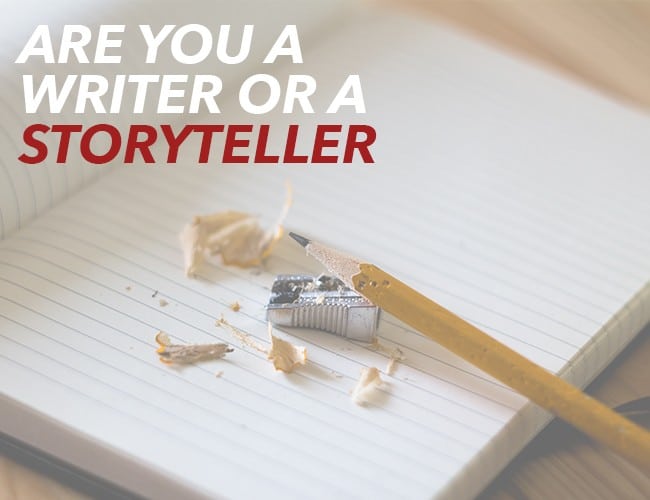 are-you-a-writer-or-a-storyteller