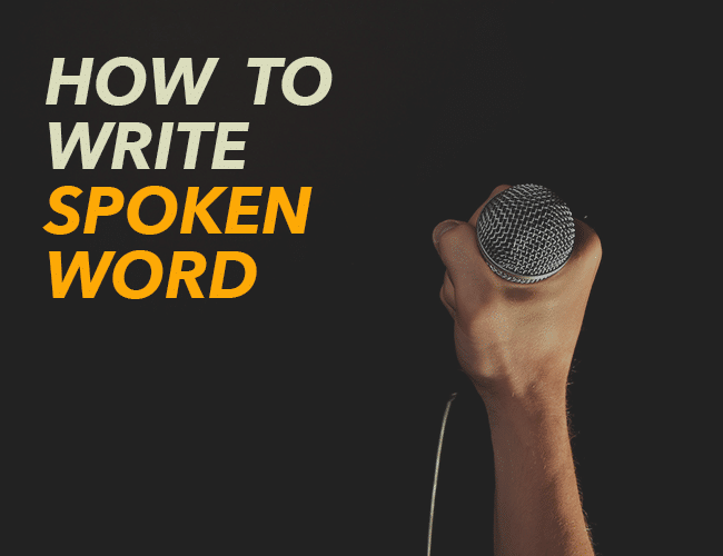 How to Write Spoken Word