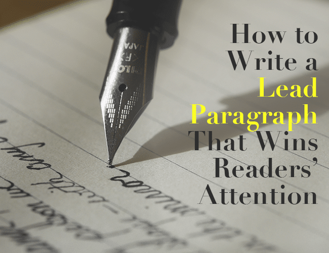 How to Write a Lead Paragraph that Wins Readers’ Attention