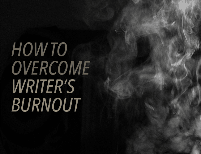 Writer's Block: How to Overcome Writer's Burnout