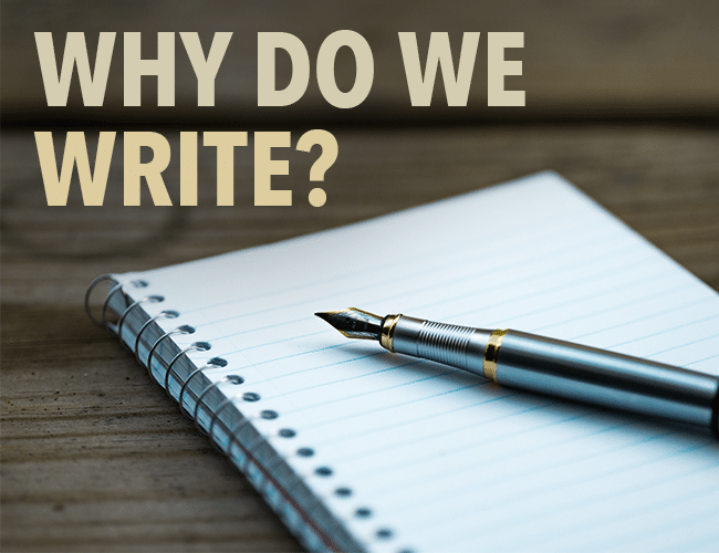 Why Do We Write?