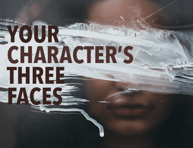 Your Character's Three Faces