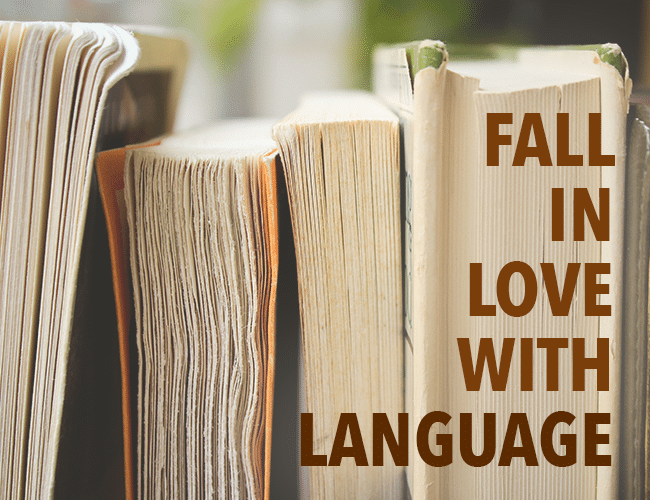 Fall in Love With Language