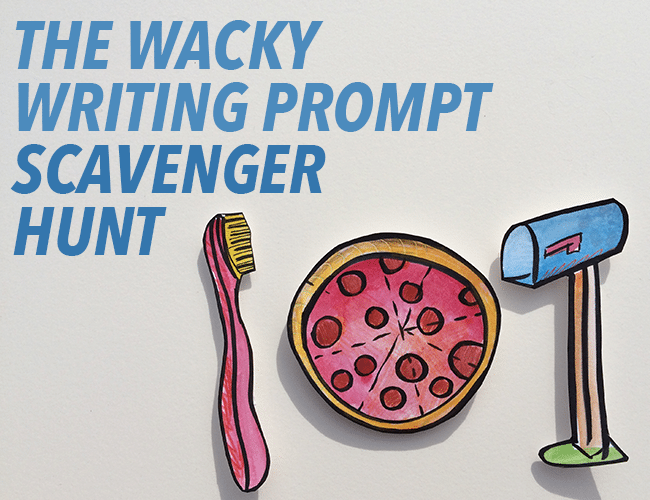 Join The Second Annual Wacky Writing Prompt Scavenger Hunt (and win silly prizes)