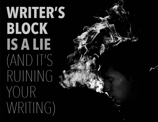 Writer's Block is a Lie