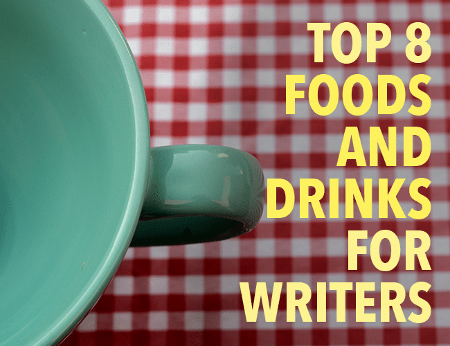 Top 8 Foods and Drinks for Writers