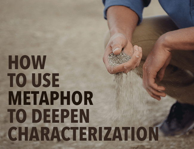 How to Use Metaphor to Deepen Characterization