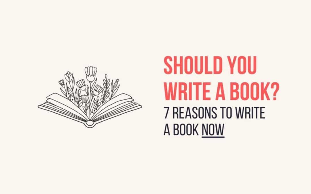 Should You Write a Book? Why Write a Book NOW