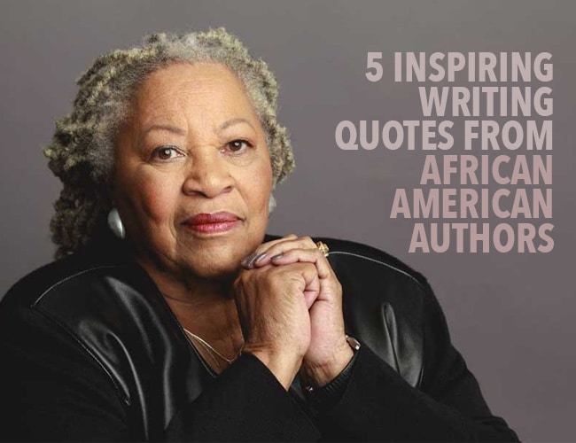 5 Inspiring Writing Quotes From African American Authors 