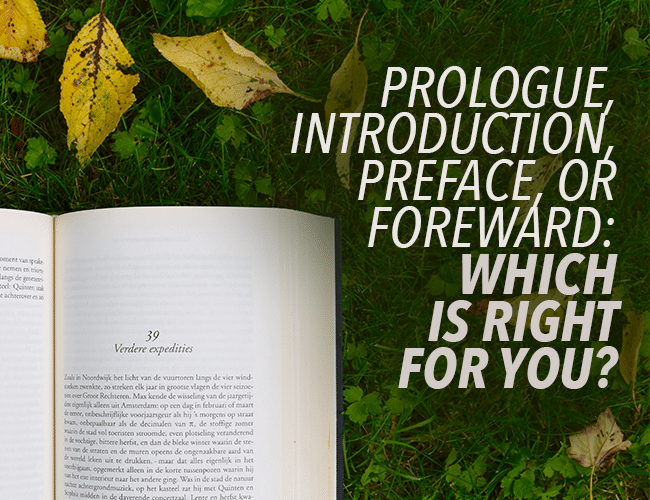 Prologue, Introduction, Preface, or Foreword: Which Is Right for You?