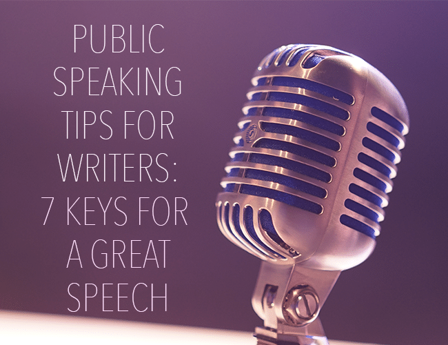 Public Speaking Tips for Writers: 7 Keys for a Great Speech