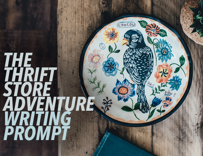 The Thrift Store Adventure Writing Prompt