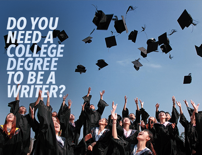 do-you-need-a-college-degree-to-be-a-writer-the-write-practice