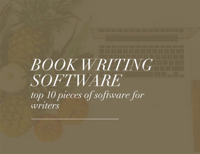 Book Writing Software - Top 10 Pieces of Software for Writers