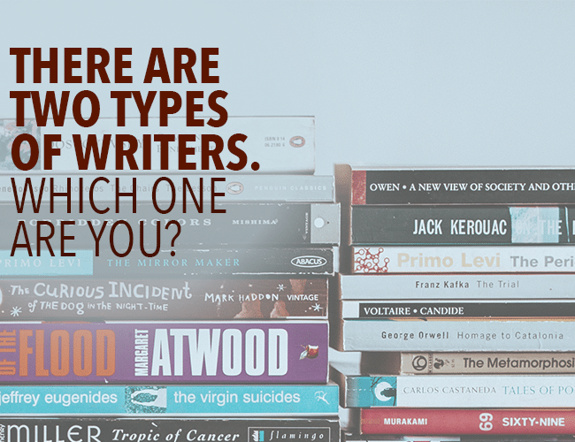 There Are Two Types of Writers. Which One Are You?