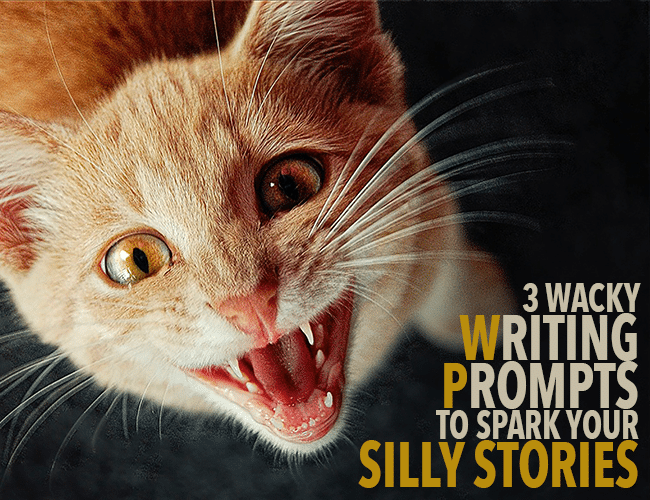 3-wacky-writing-prompts-to-spark-your-silly-stories