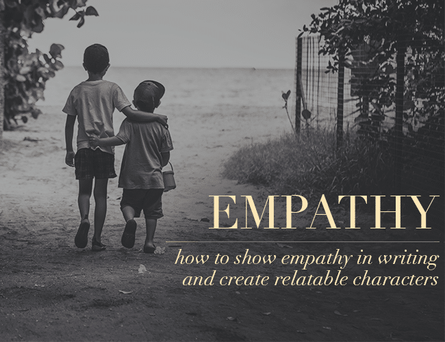 Empathy: How to Show Empathy in Writing