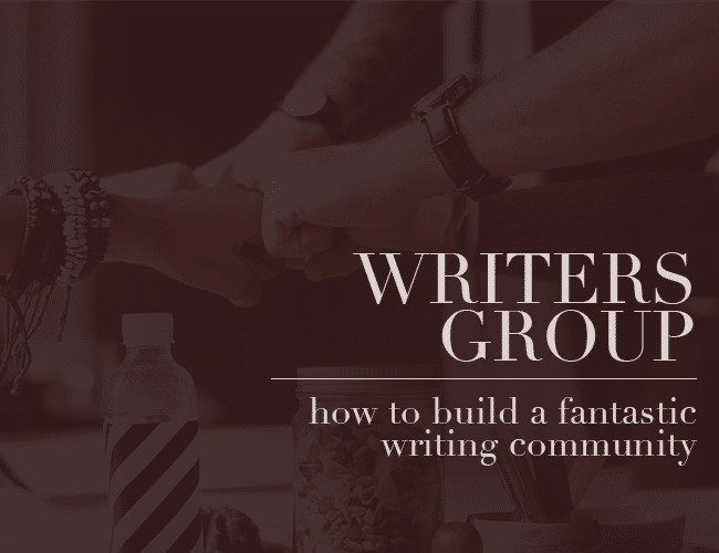 Writers Group: How to Build a Fantastic Writing Community