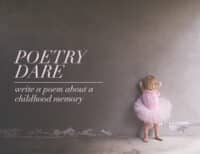 Poetry Dare Write a Poem About a Childhood Memory