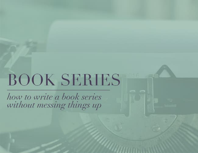 How to Write a Book Series Without Messing Things Up