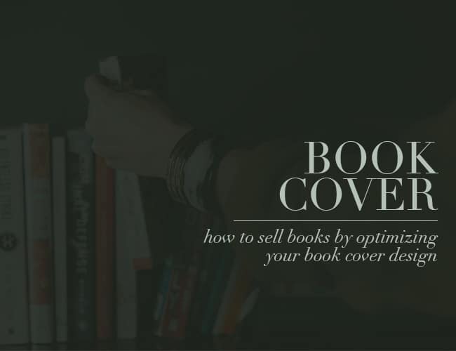 How to Sell Books by Optimizing Your Book Cover Design
